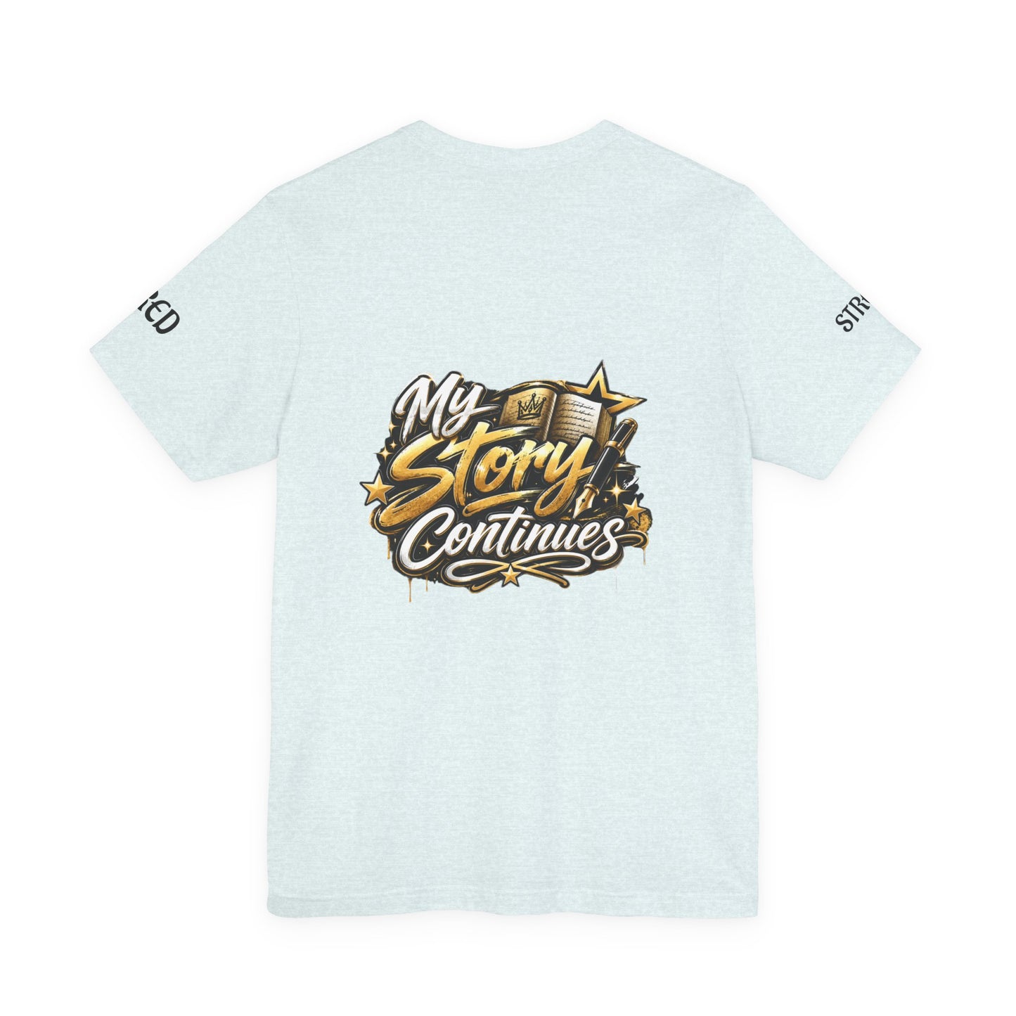 MSC Crown T-Shirt — "My Story Continues" Streetwear Tee