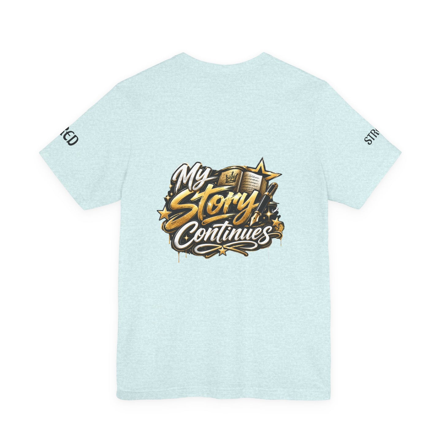 MSC Crown T-Shirt — "My Story Continues" Streetwear Tee