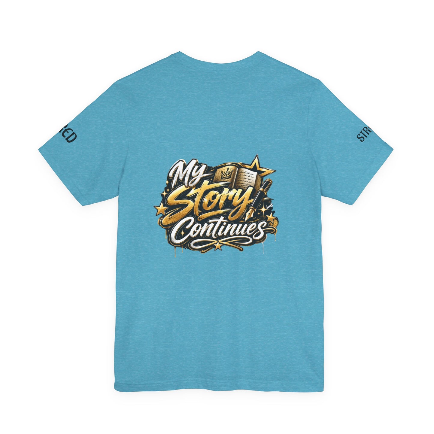 MSC Crown T-Shirt — "My Story Continues" Streetwear Tee