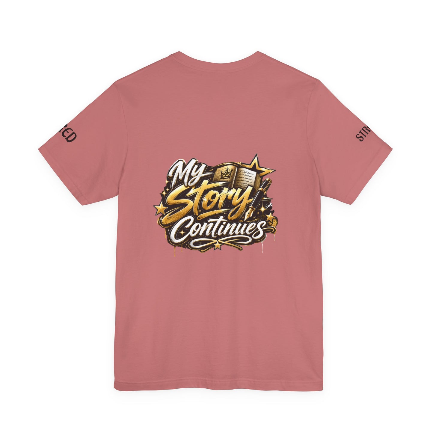 MSC Crown T-Shirt — "My Story Continues" Streetwear Tee