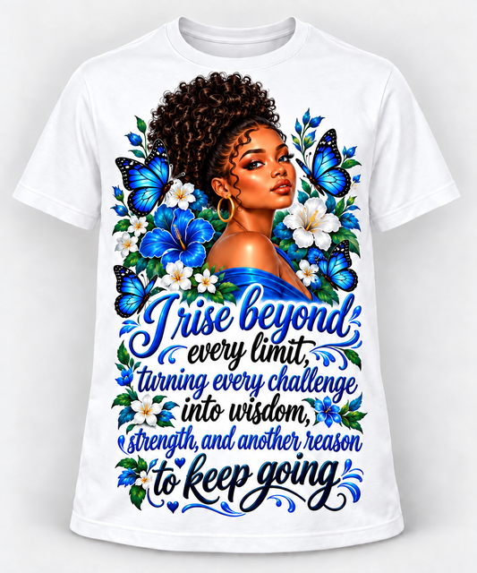 I Rise Inspirational T Shirt
